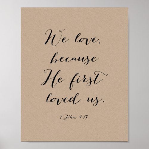 We love because He first loved us in Rustic Kraft Poster