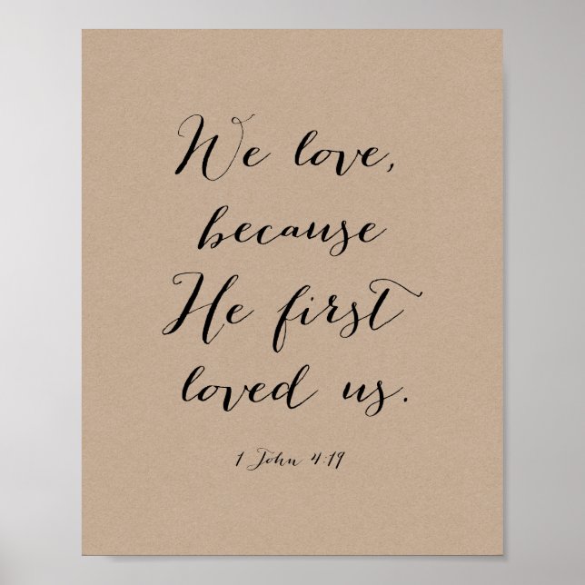 We love because He first loved us in Rustic Kraft Poster (Front)