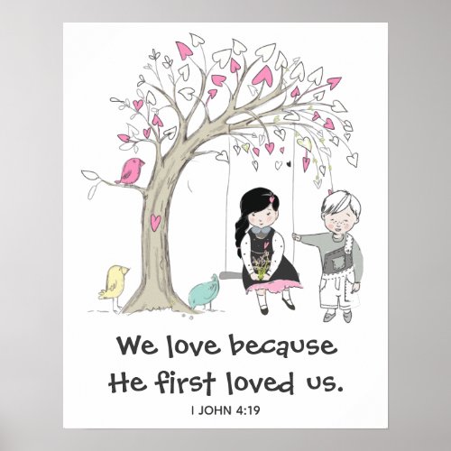 We Love Because He First Loved Us Kids Poster