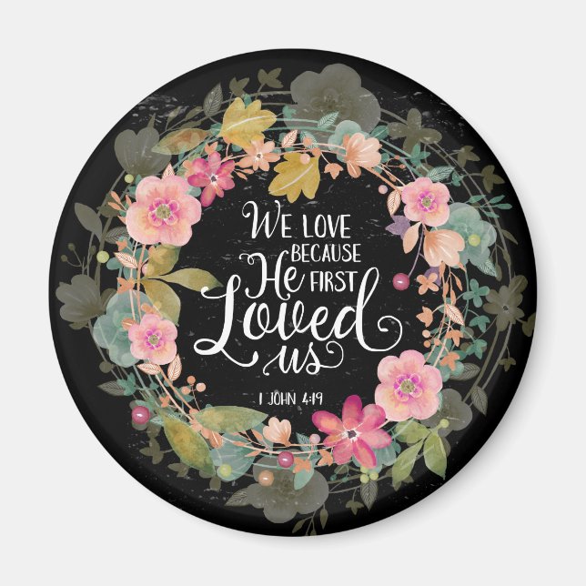 We love because he first loved us magnet (Front)