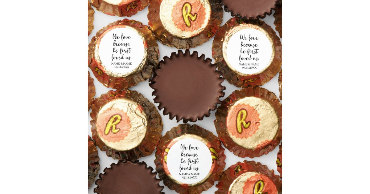 https://rlv.zcache.com/we_love_because_he_first_loved_us_quote_wedding_reeses_peanut_butter_cups-r49e84e1896f14786b19e9605b13b2c95_cynqq_630.jpg?rlvnet=1&view_padding=%5B285%2C0%2C285%2C0%5D