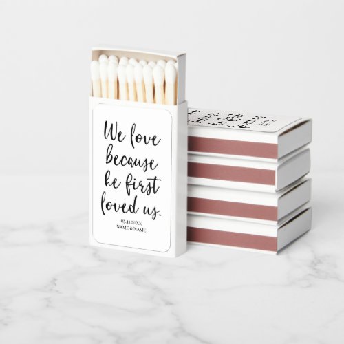 We Love Because He First Loved Us Wedding Matchboxes