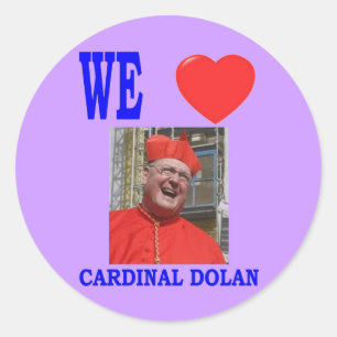WE LOVE CARDINAL DOLAN CLASSIC ROUND STICKER