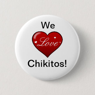 We LOVE Chikitos! Button