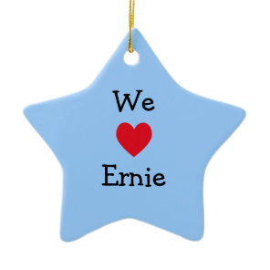 We Love Ernie Ornament