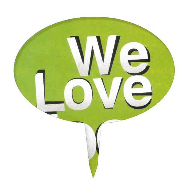 We love food cake topper (Front)