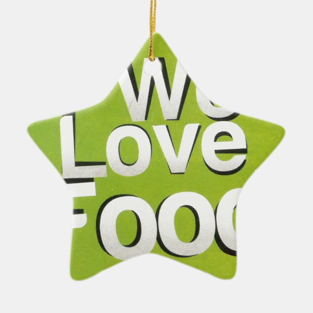 We love food ceramic ornament (Front)
