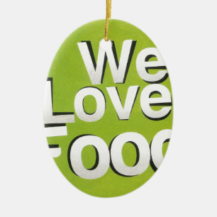 We Love Food: Hate Waste Green & White Aesthetic Ceramic Ornament
