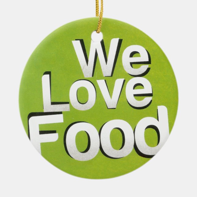 We Love Food: Hate Waste | Green & White Aesthetic Ceramic Ornament (Front)
