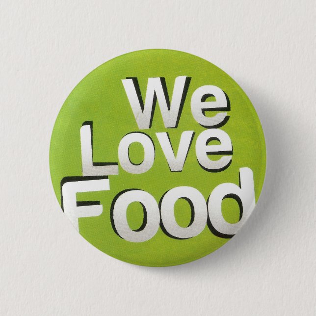 We love food pinback button (Front)