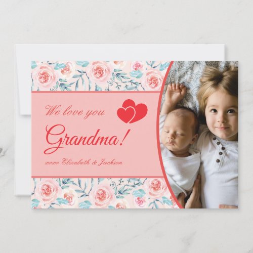 We Love Grandma Pink Floral Valentines Day Photo Holiday Card