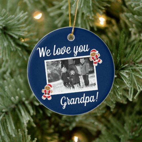 We love Grandpa Gingerbread Blue Photo Christmas Ceramic Ornament