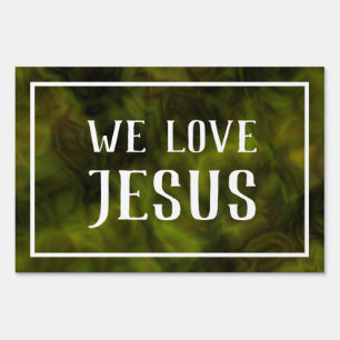 We Love Jesus Christian Yard Sign
