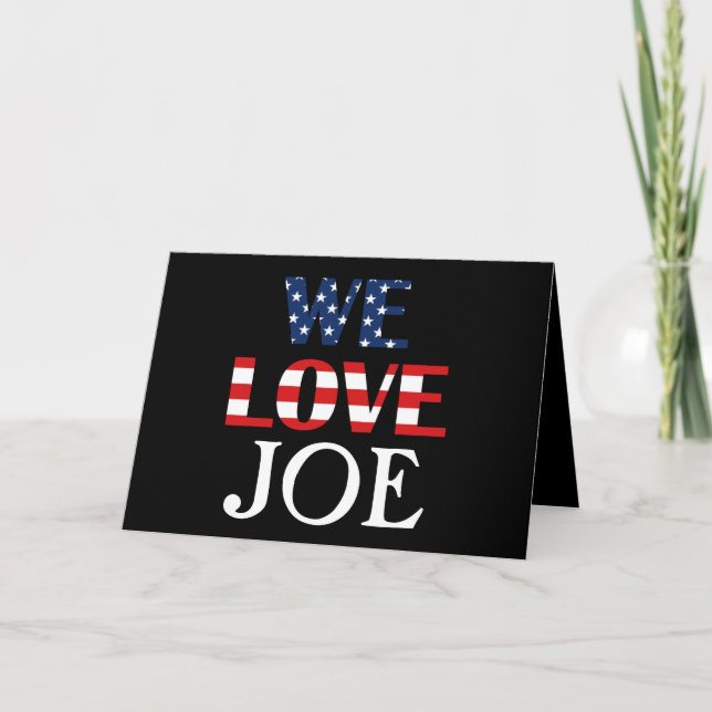 We Love Joe, American Flag Card (Front)