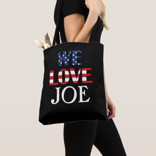 We Love Joe American Flag Tote Bag