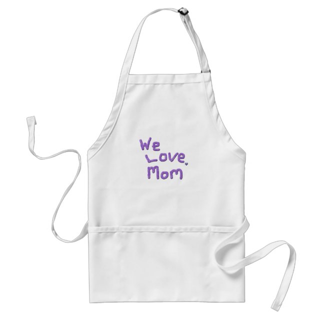 "We Love Mom Apron" Adult Apron (Front)