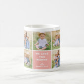We Love Mommy Modern Pink Photo Collage Coffee Mug (Center)