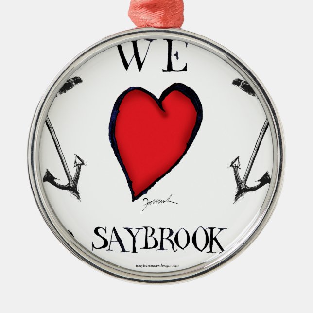 we love old saybrook connecticut metal ornament (Front)