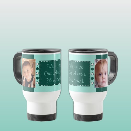 We love our Auntie photos green Travel Mug