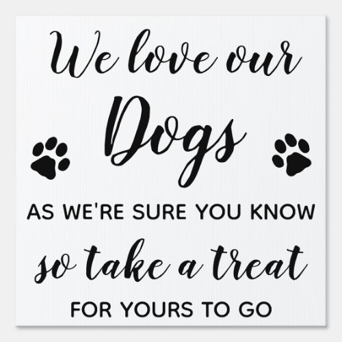 We Love Our Dogs Dog Treat Wedding Favor Sign
