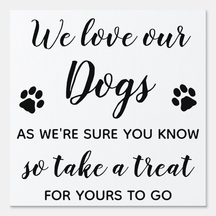 We Love Our Dogs Dog Treat Wedding Favor Sign Zazzle