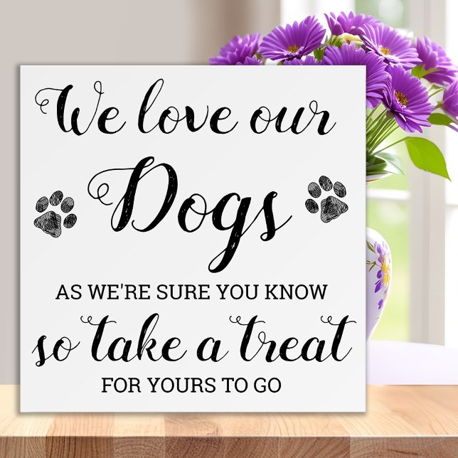 We Love Our Dogs Dog Treat Wedding Favor Sign Pets (Creator Uploaded)