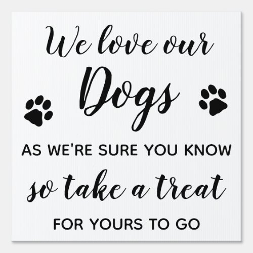 We Love Our Dogs Pet Dog Treat Wedding Favor Sign
