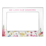We Love Our Grandma Wildflower Magnetic Frame at Zazzle