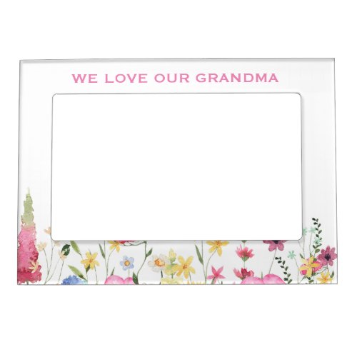 We Love our Grandma Wildflower Magnetic Frame