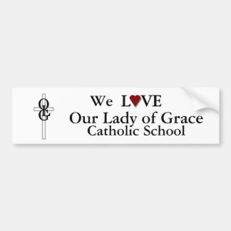 We Love Our Lady of Grace Bumper Sticker