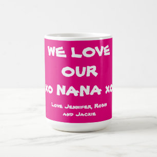 'We Love Our Nana' Custom Names Simple Bright Pink Coffee Mug