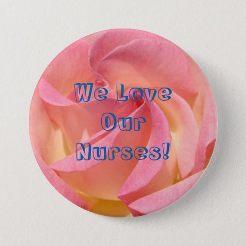 We Love Our Nurses Buttons Nurses Week Thanks