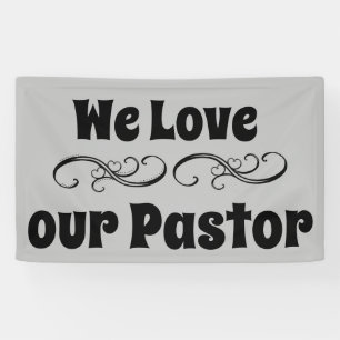 We Love Our Pastor Banner