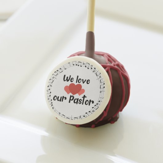 We Love Our Pastor Cake Pops (Front Insitu)