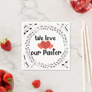 We Love Our Pastor Napkins
