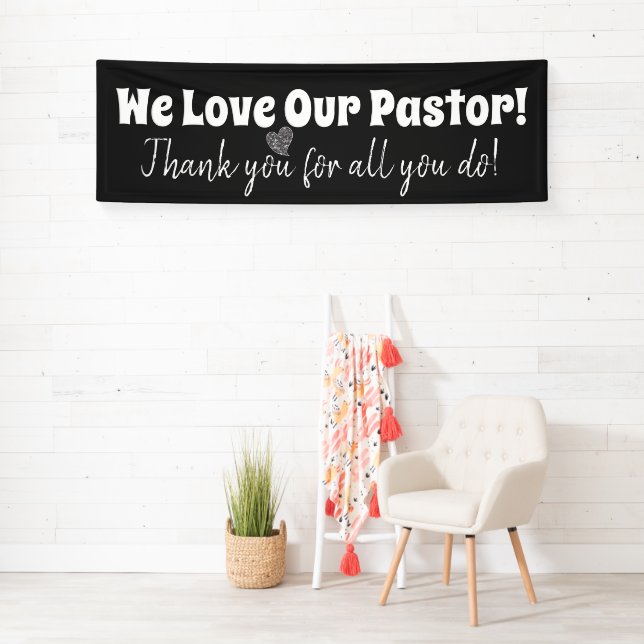 We Love Our Pastor; Thank you for All you Do Banner (Insitu)