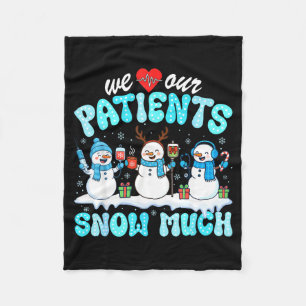 We Love Our Patients Snow Much Funny Snowman Chris Fleece Blanket