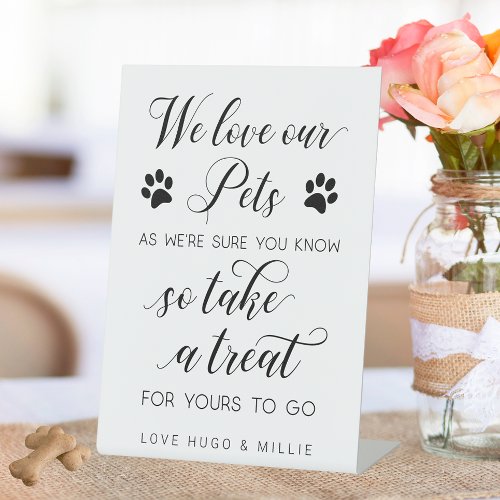 We Love Our Pets So Take A Treat Wedding Fav Sign