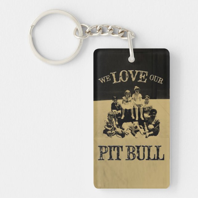 We Love Our Pit Bull Customizable Key Chain (Front)