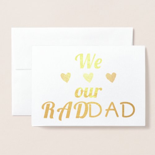 We Love Our RAD DAD  Real Foil  Fathers Day Foil Card