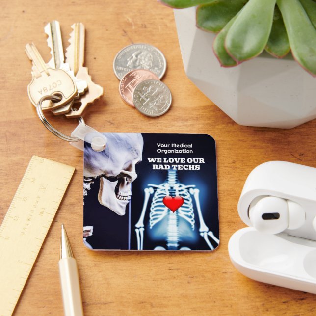 We Love Our Rad Techs with X-Ray Keychain (Desk)