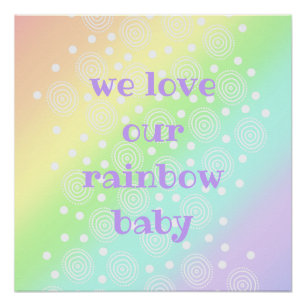 We Love Our Rainbow Baby Nursery Wall Print