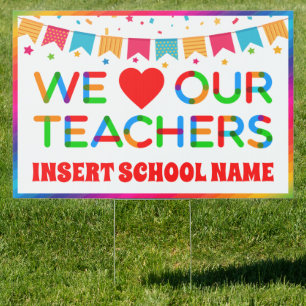 we love our teachers yard sign