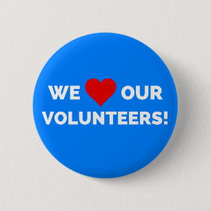 We Love Our Volunteers Button