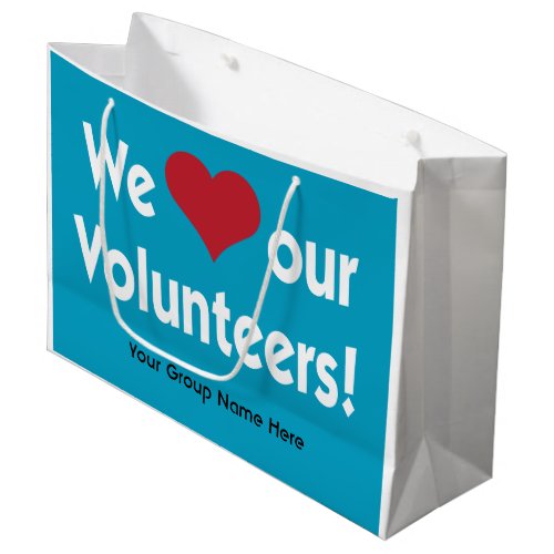 We Love Our Volunteers with Heart and Group Name Large Gift Bag