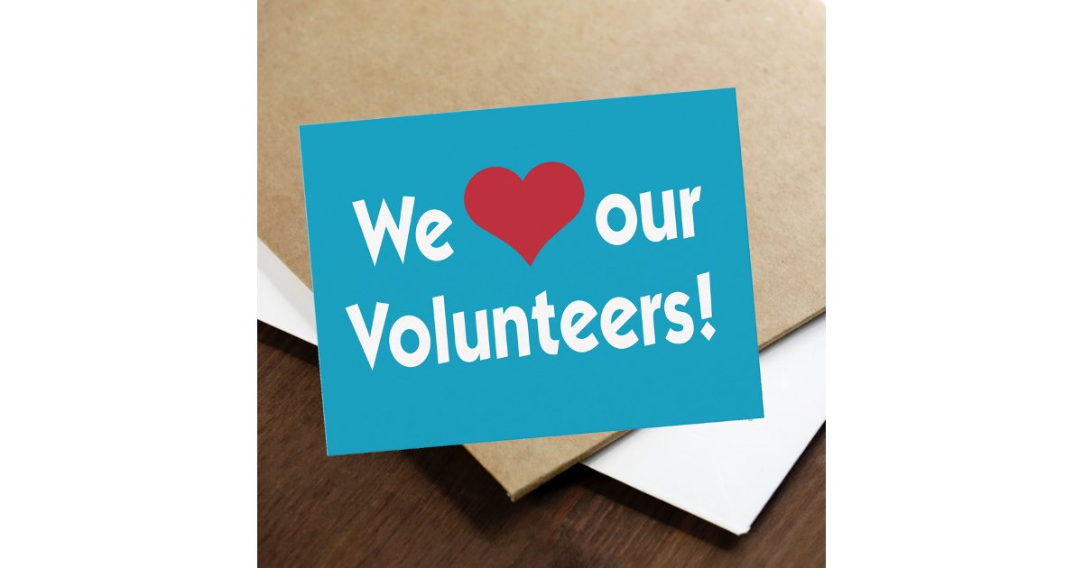 We Love Our Volunteers With Heart Postcard Zazzle 0015