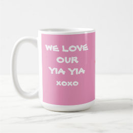"WE LOVE OUR YIA YIA GIFT" Soft Pink and White Coffee Mug