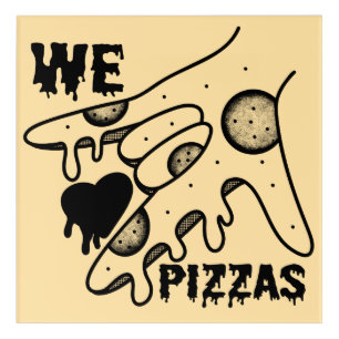 We Love Pizzas - Pizza Love - ASL ILY Obsession De Acrylic Print