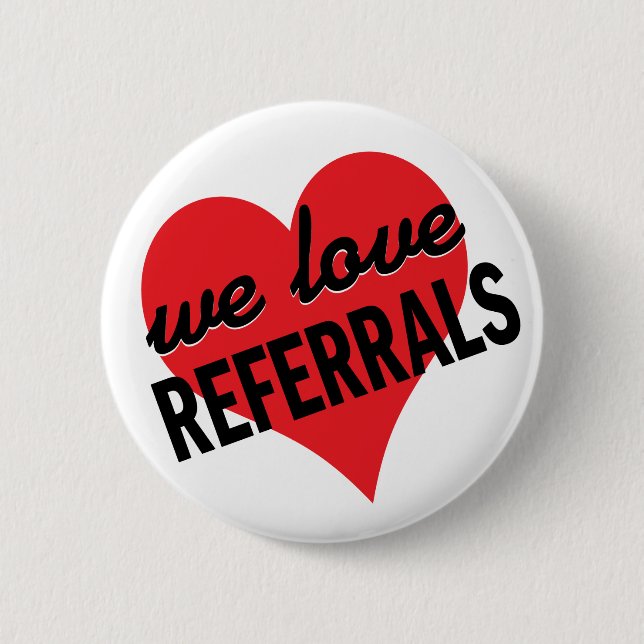We Love Referrals business message Pinback Button (Front)