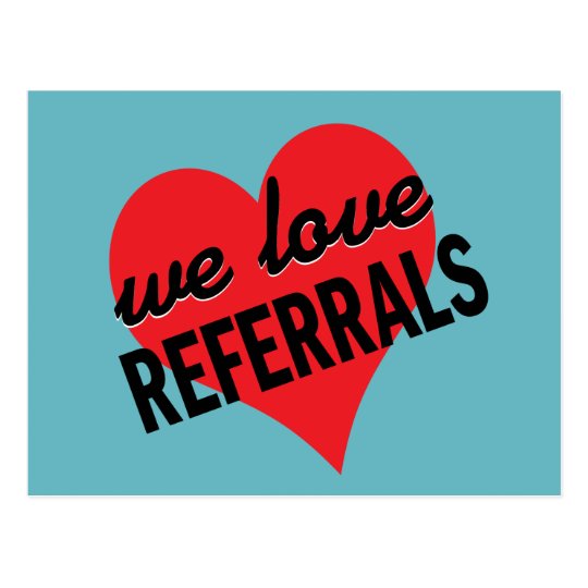 We love referrals with heart postcard | Zazzle.com